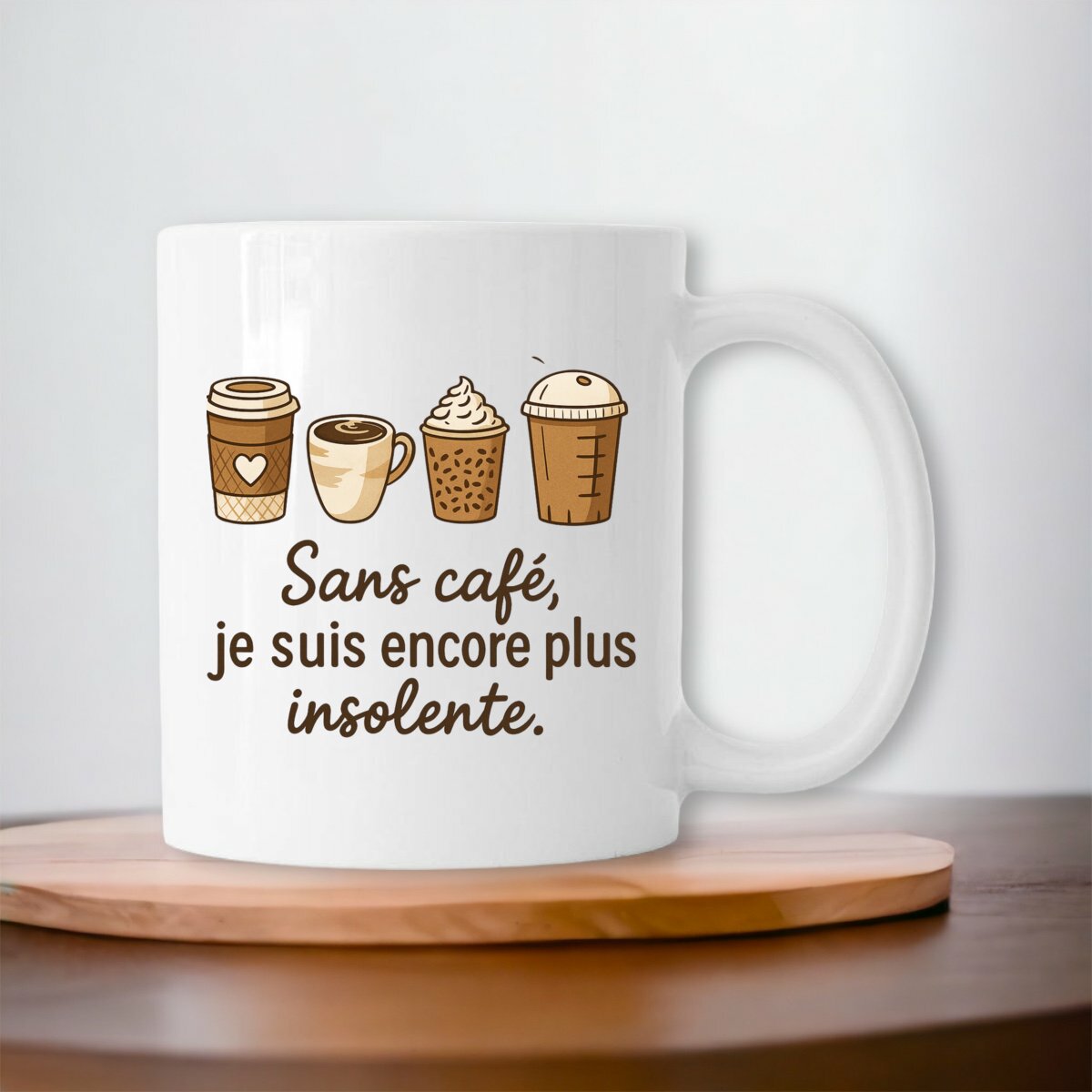 Mug “Sans café, je suis encore plus insolente”