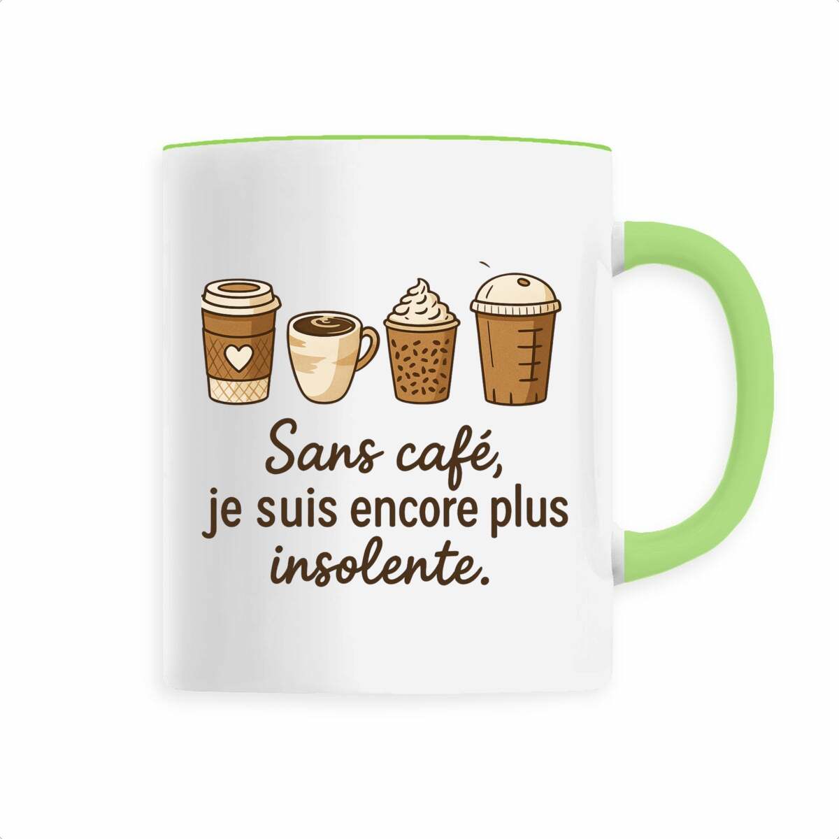 Mug “Sans café, je suis encore plus insolente”